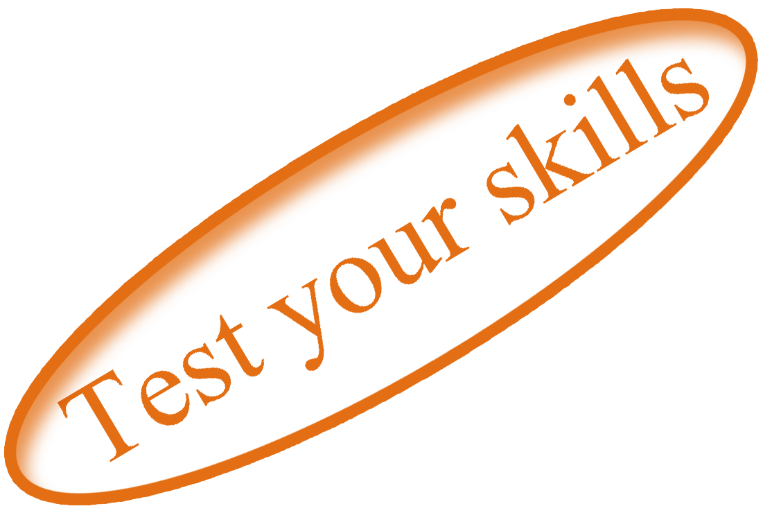 Test your skills